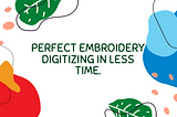 embroidery digitizing