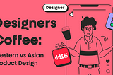 Western vs. Asian Product Design — illustration by kristi.digital