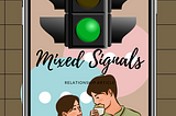 DEALING WITH MIXED SIGNALS IN THE TALKING STAGE