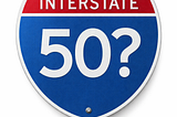 Why Are There No Interstates 50 and 60?