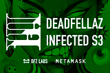 Deadfellaz Infected Season 3 Is Here