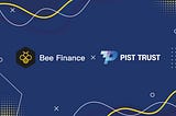 Strategic Partnership of PIST TRUST and Bee Finance