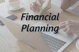 Financial Planning Before you “Start-Up”