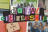 Digital Citizenship & 5 Ways to Be More Responsible Online