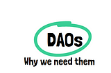 What Are DAOs And How They Work?