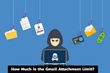 How Much is the Gmail Attachment Limit?