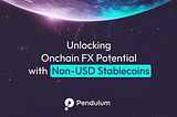 The Next Frontier: Unlocking the Potential of Non-USD Stablecoins with OnChain FX