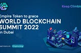 Empire Token to grace World Blockchain Summit 2022 in Dubai