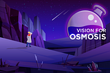 Vision for Osmosis
