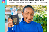 Americans can get Canadian citizenship if at least one parent is Canadian.