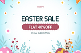 Xnspy Easter Sale 2021 — Flat 40% off on all subscriptions