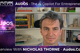 AUDOS: AI Copilot For Entrepreneurs with Nicholas Thorne