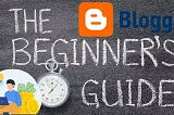 Make Money with Blogger A Beginner’s Guide