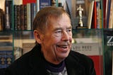 We are all Vaclav Havel, and we are all up to our necks in shit