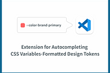 Boosting Productivity with a VS Code Extension for Autocompleting CSS Variables-Formatted Design…