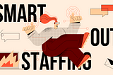 What is smart outstaffing, and why should you use it?
