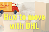 How to relocate through Germany with DHL shipping