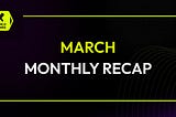 X World Games March Monthly Report