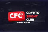 Crypto Fight Club Quick Guide