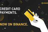 Use Your Credit Card on Binance