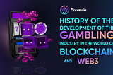 History of the development of the gambling industry in the world of blockchain and web3