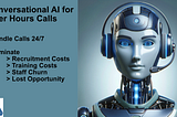 Revolutionizing Customer Engagement: The Dawn of 24/7 Conversational AI