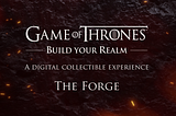 Game of Thrones: Build Your Realm — The Forge Launches March 28th