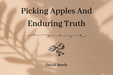 Picking Apples And Enduring Truth