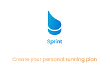Case study: Making process of App ‘Sprint’ that suggests your personal running plan