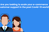 Scale and Manage Your Customer Support with Automation