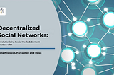 Decentralized Social Networks: Revolutionizing Social Media & Content Creation with Lens Protocol…