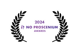 The 2024 No Proscenium Audience & Editor Awards (Plus Podcast)