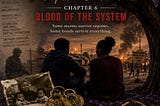 Chapter 6: Blood of the System