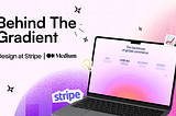 Behind the Gradient: Design at Stripe