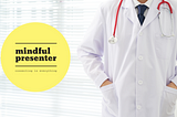 7 Very Important Communication Tips For Medical Professionals