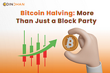 Bitcoin Halving: More Than Just a Block Party