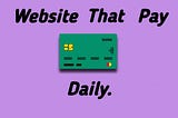 10 Websites Pay Daily