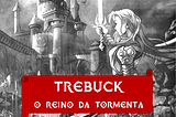 Enciclopédia de Arton — Trebuck, o Reino da Tormenta