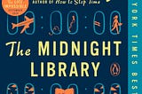 Book Review — “The Midnight Library” by Matt Haig