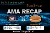 AMA RECAP with BUNSWAP held @ Telegram Group!