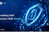 Breaking DeFi Barriers With Stonfi