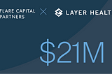 Investing in Layer Health