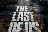 The Last Of Us