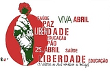 Poster with a hand holding a red carnation in a closed fist, with the values of the Carnation Revolution: health, peace, freedom, bread, education being written in red on a white background