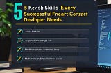 5 Key Skills Every Successful Freelance Smart Contract Developer Needs