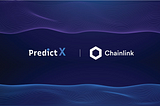 PredictX Integrates Chainlink Data Feeds to Help Secure Prediction Markets