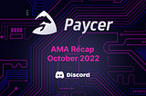 Paycer Community AMA Recap from 2022-October-27