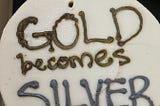 25; gold becomes silver.