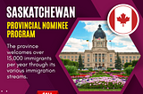 Saskatchewan Provincial Nominee Program.