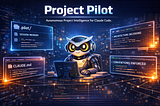 Building Project Pilot: Giving AI Autonomous Memory and Orientation